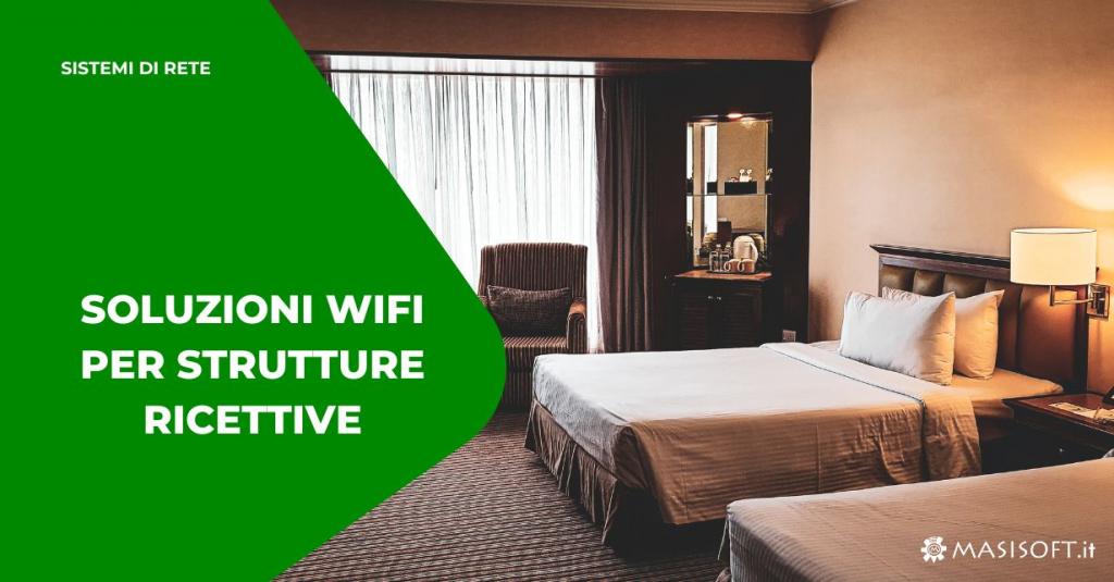Soluzioni WiFi per strutture ricettive: prestazioni e sicurezza per accesso ad internet su rete pubblica